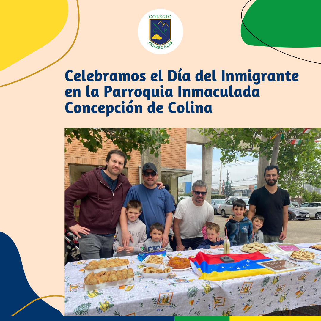 CELEBRAMOS EL DÍA DEL INMIGRANTE EN LA PARROQUIA INMACULADA CONCEPCIÓN DE COLINA.